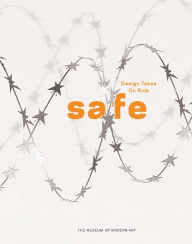 9780870705809: Safe: Design Takes on Risk