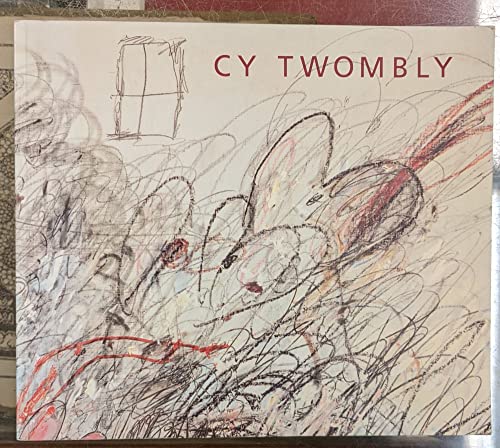 Cy Twombly: A Retrospective