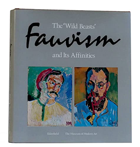 Imagen de archivo de The wild beasts: Fauvism and its affinities a la venta por ThriftBooks-Atlanta