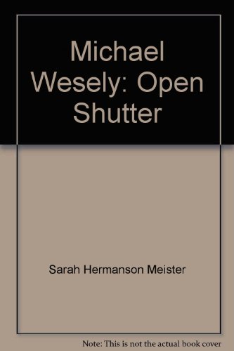 Michel Wesely Open Shutter /anglais (9780870706790) by HERMANSON MEISTER