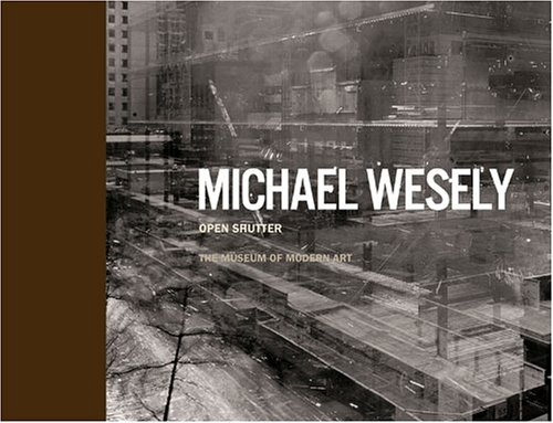 Stock image for Michael Wesely: Open Shutter for sale by Books of the Smoky Mountains