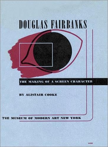 Imagen de archivo de Douglas Fairbanks: The Making of a Screen Character a la venta por Books From California