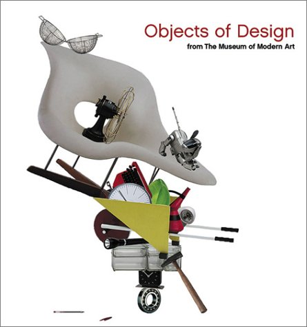 Beispielbild fr Objects of Design: The Museum of Modern Art zum Verkauf von Books of the Smoky Mountains
