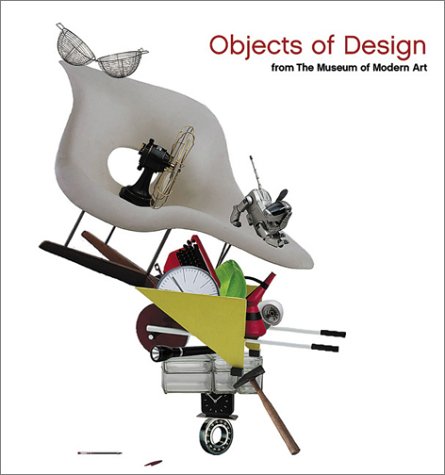 Stock image for Objects of Design: The Museum of Modern Art for sale by Midtown Scholar Bookstore