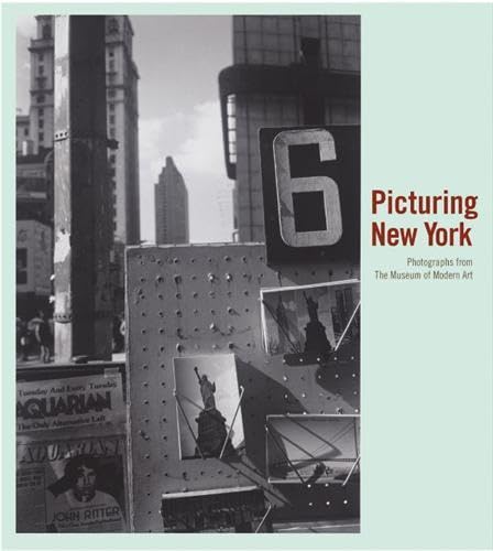 PICTURING NEW YORK: Photographs from the Museum of Modern Art