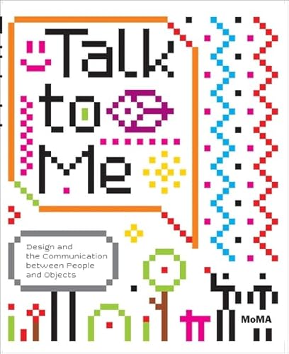 Beispielbild fr Talk to Me: Design and the Communication between People and Objects zum Verkauf von SecondSale