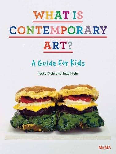 Imagen de archivo de What Is Contemporary Art? A Guide for Kids a la venta por ZBK Books