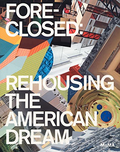 Imagen de archivo de Foreclosed: Rehousing the American Dream a la venta por SecondSale