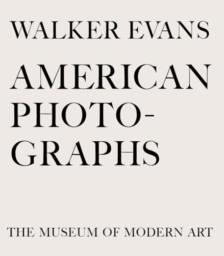 Beispielbild fr Walker Evans: American Photographs: Seventy-Fifth Anniversary Edition zum Verkauf von Midtown Scholar Bookstore