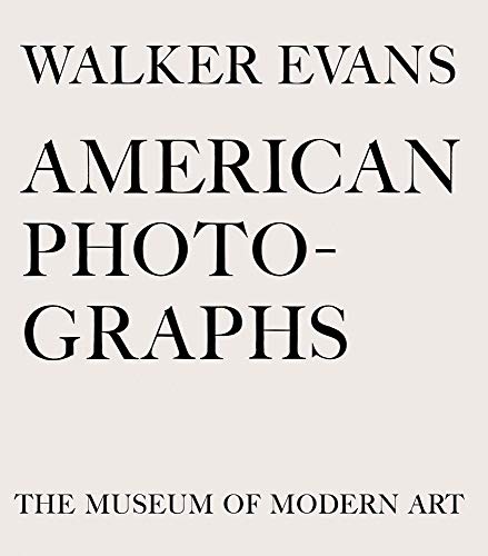 Walker Evans: American Photographs: Seventy-Fifth Anniversary Edition
