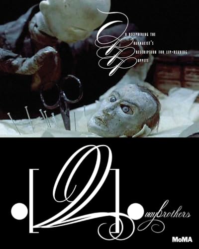 Quay Brothers: On Deciphering the Pharmacistâ€™s Prescription for Lip-Reading Puppets (Museum of Modern Art, New York Exhibition Catalogues) (9780870708435) by Magliozzi, Ron