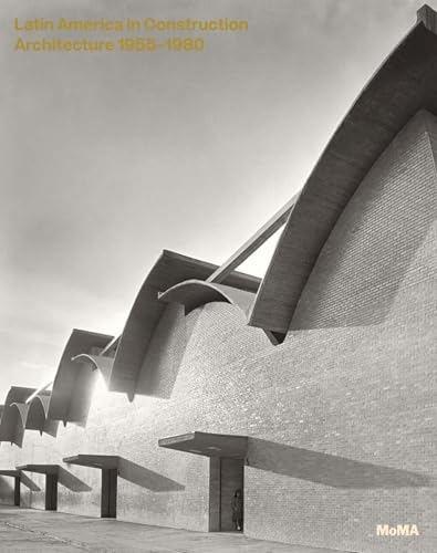 

Latin America in Construction: Architecture 1955â"1980