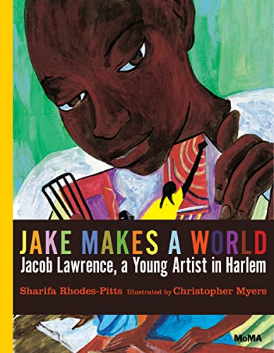 Beispielbild fr Jake Makes a World: Jacob Lawrence, a Young Artist in Harlem zum Verkauf von Monster Bookshop