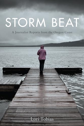 Beispielbild fr Storm Beat: A Journalist Reports from the Oregon Coast zum Verkauf von Books From California