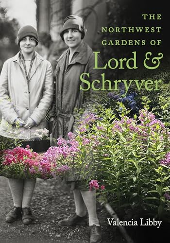 Beispielbild fr The Northwest Gardens of Lord and Schryver zum Verkauf von Revaluation Books