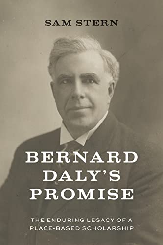 9780870711831: Bernard Daly's Promise: The Enduring Legacy of a Place-based Scholarship