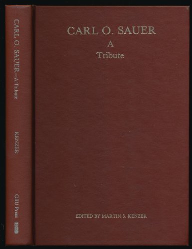 Beispielbild fr Carl O. Sauer--A Tribute zum Verkauf von Priceless Books