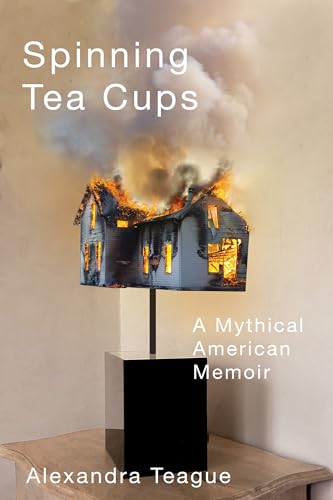 Imagen de archivo de Spinning Tea Cups: A Mythical American Memoir a la venta por Books From California