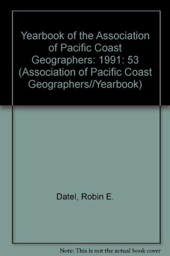 Stock image for Yearbook of the Association of Pacific Coast Geographers: 1991 for sale by Zubal-Books, Since 1961