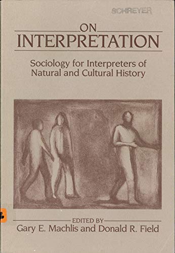 Stock image for On Interpretation Sociology for Interpre for sale by Stillwaters Environmental Ctr of the Great Peninsula Conservancy