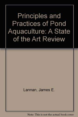 Stock image for Principles and Practices of Pond Aquaculture: A State of the Art Review for sale by BOOK'EM, LLC