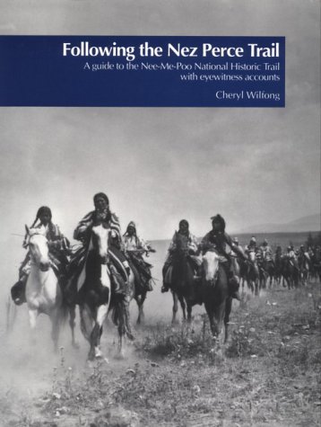 Beispielbild fr Following the Nez Perce Trail zum Verkauf von Idaho Youth Ranch Books