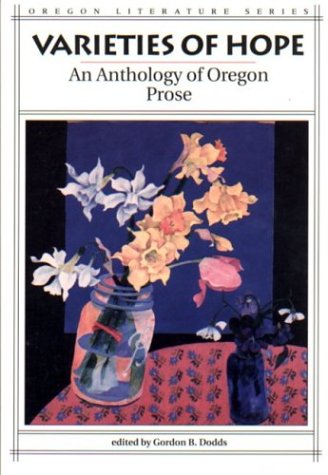 9780870713743: Varieties of Hope: An Anthology of Oregon Prose