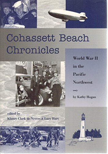 Beispielbild fr Cohassett Beach Chronicles: World War II in the Pacific Northwest zum Verkauf von SecondSale