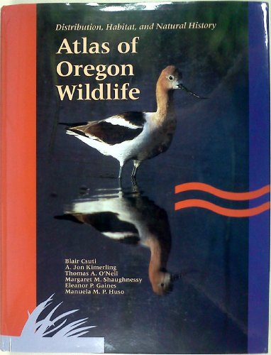 Stock image for Atlas of Oregon Wildlife: Distribution, Habitat, and Natural History for sale by SecondSale