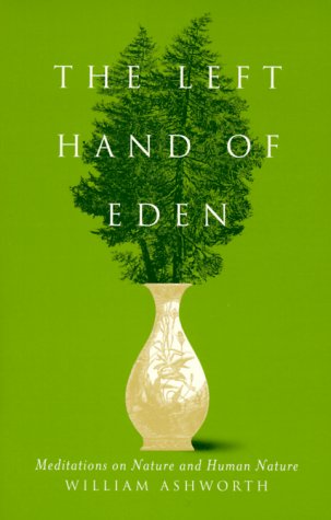 Beispielbild fr The Left Hand of Eden : Meditations on Nature and Human Nature zum Verkauf von Black and Read Books, Music & Games