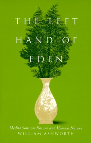 Imagen de archivo de The Left Hand of Eden: Meditations on Nature and Human Nature a la venta por Wonder Book