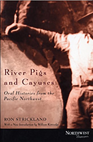 9780870714948: River Pigs and Cayuses: Oral Histories from the Pacific Northwest (Northwest Reprints)