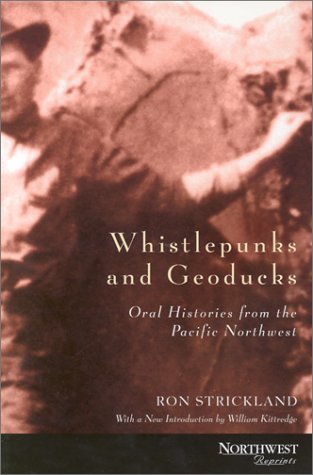 Beispielbild fr Whistlepunks and Geoducks: Oral Histories from the Pacific Northwest (Northwest Reprints) zum Verkauf von HPB-Ruby