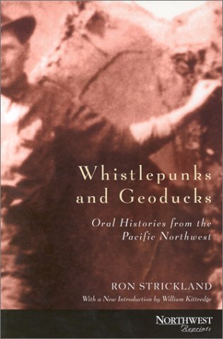 9780870714955: Whistlepunks and Geoducks: Oral Histories from the Pacific Northwest (Northwest Reprints)