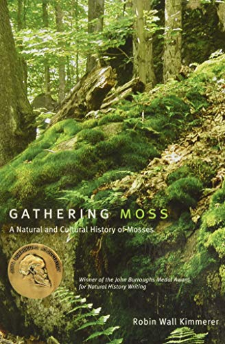 Stock image for Gathering Moss: A Natural and Cultural History of Mosses for sale by Books From California