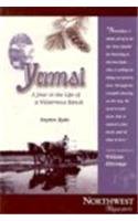 Stock image for Yamsi: A Year in the Life of a Wilderness Ranch (Northwest Reprints (Paperback)) for sale by Orion Tech