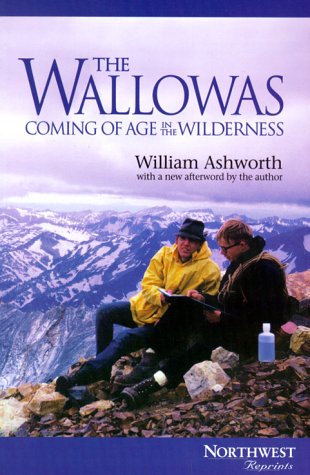 Beispielbild fr The Wallowas: Coming of Age in the Wilderness zum Verkauf von ThriftBooks-Atlanta