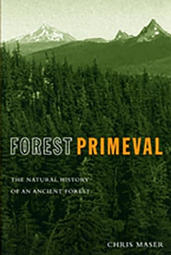 Stock image for Forest Primeval : The Natural History of an Ancient Forest for sale by Better World Books: West