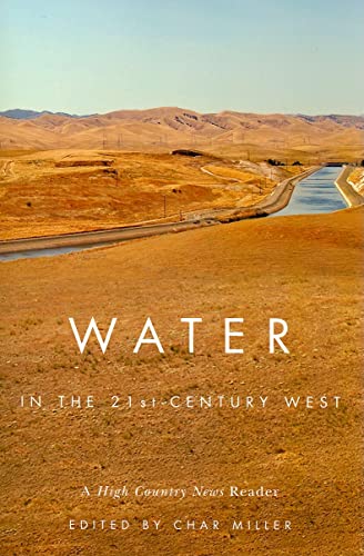 Beispielbild fr Water in the 21st-Century West: A High Country News Reader zum Verkauf von ThriftBooks-Dallas