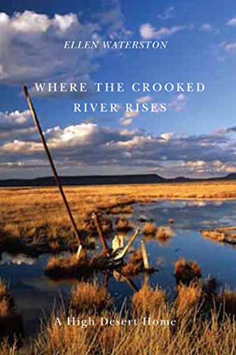 9780870715921: Where the Crooked River Rises: A High Desert Home