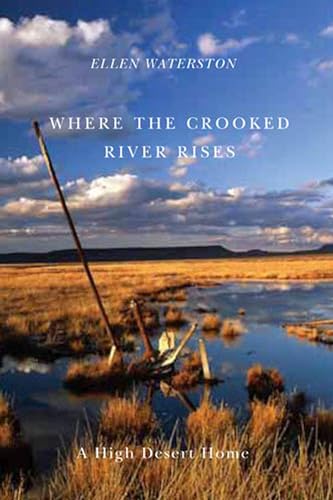 here the Crooked River Rises: A High Desert Home
