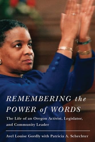 Beispielbild fr Remembering the Power of Words: The Life of an Oregon Activist, Legislator, and Community Leader (Women and Politics in the Pacific Northwest) zum Verkauf von SecondSale