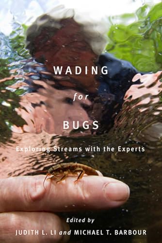 Stock image for Wading for Bugs: Exploring Streams with the Experts for sale by Midtown Scholar Bookstore