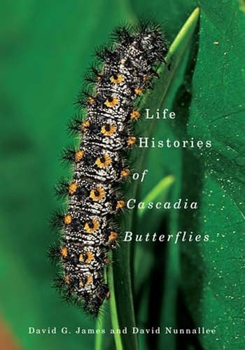 Life Histories Of Cascadia Butterflies.