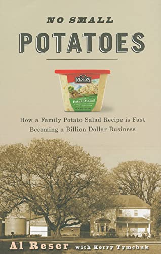 Stock image for No Small Potatoes: How a Family Potato Salad Recipe is Fast Becoming a Billion Dollar Business for sale by Goodwill Books