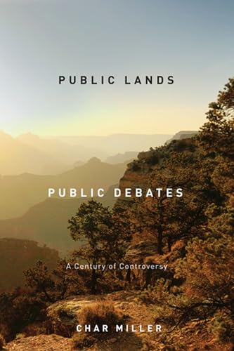 Beispielbild fr Public Lands, Public Debates : A Century of Controversy zum Verkauf von Better World Books