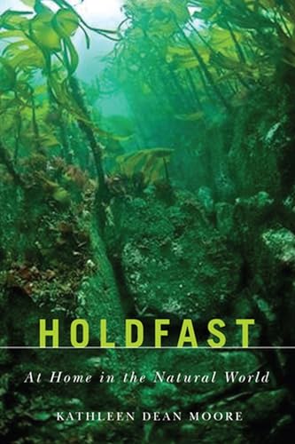 9780870717086: Holdfast: At Home in the Natural World (Northwest Reprints Book)
