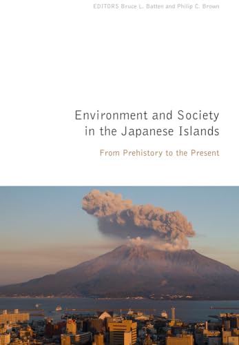 9780870718014: Environment and Society in the Japanese Islands: From Prehistory to the Present