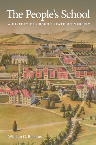 Stock image for The People's School : A History of Oregon State University for sale by Better World Books: West