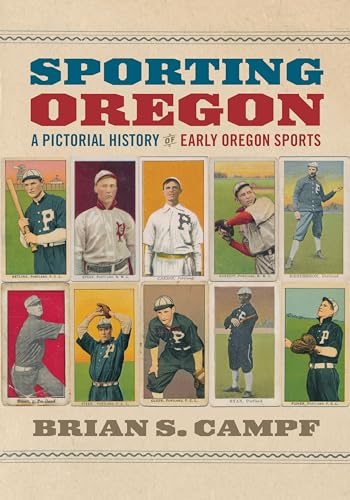 Beispielbild fr Sporting Oregon: A Pictorial History of Early Oregon Sports zum Verkauf von Buchpark